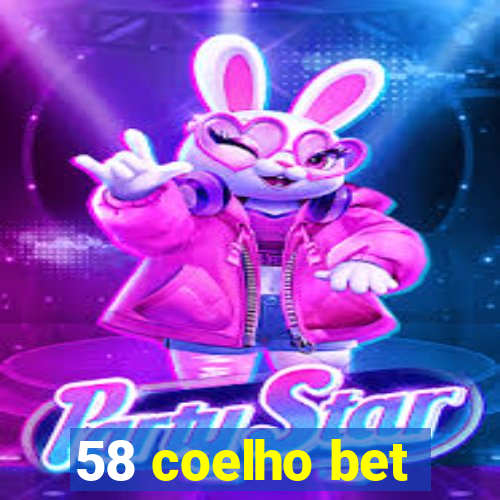 58 coelho bet
